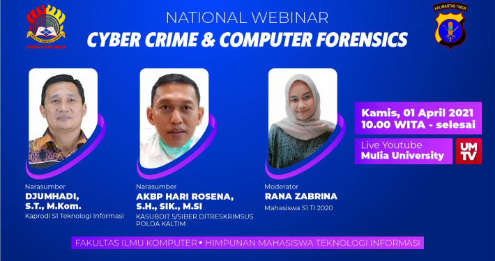 Himpunan Mahasiswa Jurusan (HMJ) Program Studi Teknologi Informasi (Prodi TI) Universitas Mulia (UM) Balikpapan menggelar Webinar “Cyber Crime & Computer Forensics” bersama Kepala Sub Bidang Siber Ditreskrimsus Polda Kaltim, AKBP Hari Rosena yang diwakili oleh Briptu Singgih Adriyanto, serta Kepala Prodi TI UM Djumhadi, ST., M.Kom. Kamis (1/4).