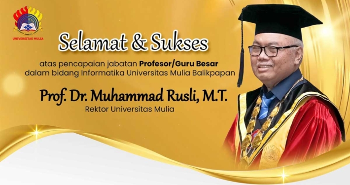 Selamat Atas Diraihnya Gelar Profesor Guru Besar Bidang Informatika, Prof. Dr. Muhammad Rusli, M.T, 12 juni 2023.