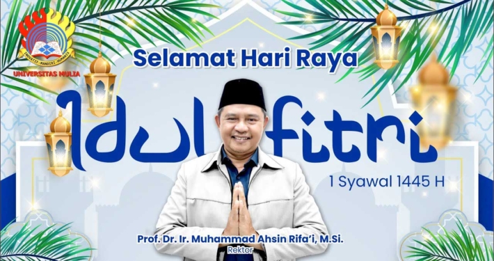 Rektor dan segenap sivitas akademik Universitas Mulia turut mengucapkan Selamat Hari Raya Idul Fitri. Foto: Media Kreatif